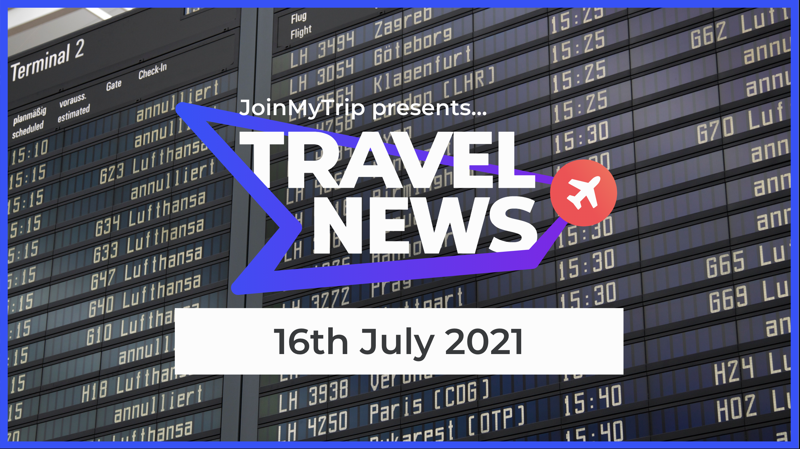 Travel News on 16th of July 2021