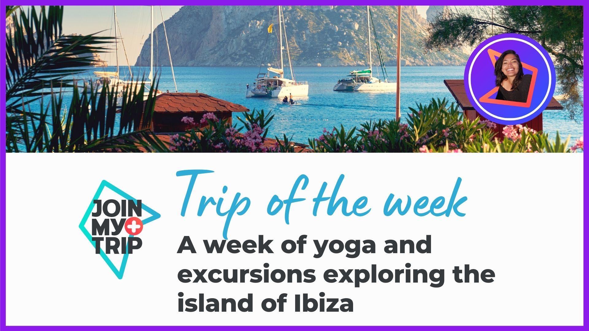 Yoga and exploring the island of Ibiza.